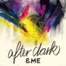 After Dark by &ME cover art