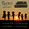 Recess (feat. Fatman Scoop and Michael Angelakos) - Valentino Khan Remix by Skrillex cover art