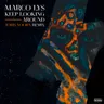 Keep Looking Around - Joris Voorn Remix by Marco Lys cover art