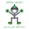 La La Land - Remastered Version by Green Velvet cover art