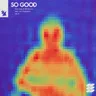 So Good by Stereoclip cover art