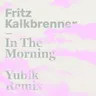 In The Morning - Yubik Remix by Yubik cover art