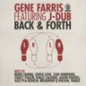 Back & Forth feat. JDub - Broadway & Wilson's Relief Dub by Gene Farris cover art