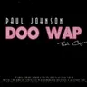 Doo Wap (extended version) by Paul Johnson cover art