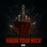 Break Your Neck by Holy Priest cover art