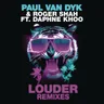 Louder (feat. Daphne Khoo) - PvD vs Ben Nicky Remix by Paul van Dyk cover art