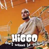 Don't Wanna Be Talking by Higgo cover art