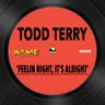 Feelin Right, It's Alright by Todd Terry cover art