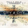 City 2 City (Shadym Original Mix) by Talla 2XLC cover art