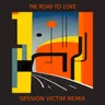 The Road To Love - Session Victim Remix by Session Victim cover art