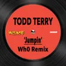 Jumpin' - Wh0 Remix by Todd Terry cover art