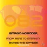 From Here to Eternity - Boris The Spyder Dub Fusion Remix by Giorgio Moroder cover art