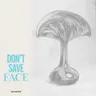 Don't Save Face - Ross From Friends by Ross From Friends cover art