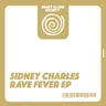 Rave Fever by Sidney Charles cover art