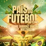 País do Futebol (No Flow) by Dubdogz cover art