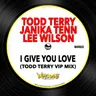 I Give You Love - Todd Terry VIP Edit by Todd Terry cover art
