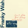 Can't Help but Worry (That You Don't Feel the Same) cover art
