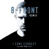 I Come Correct - B-Front Remix cover art