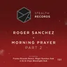 Morning Prayer - Franky Rizardo Remix by Roger Sanchez cover art