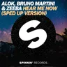 Hear Me Now (Sped Up Version) by Alok cover art