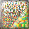 When Loves The Feeling - Lenny RX & Kenny Summit Remix cover art