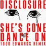 She’s Gone, Dance On (Todd Edwards Remix) cover art