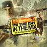 I'm The Ish, In The Mix-Mashup Mix 4 by DJ Godfather cover art