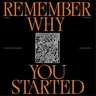 Remember Why You Started cover art