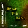 Break This Habit - Sunnery James & Ryan Marciano Remix cover art