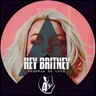 Hey Britney - Power Mix by Deborah de Luca cover art
