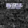 We Love Rave by Blastoyz cover art
