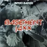 Bingo Bango - Radio Mix by Basement Jaxx cover art