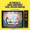 How Love Begins - Club Mix by High Contrast cover art