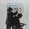 Drown (feat. Clinton Kane) - Nicky Romero Remix cover art