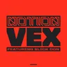 Vex (feat. Slick Don) by Notion cover art