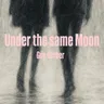 Under the same Moon cover art