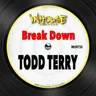 Break Down by Todd Terry cover art