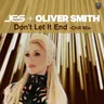 Don't Let It End - Chill Mix by Oliver Smith cover art