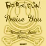 Praise You (Maribou State Remix) by Fatboy Slim cover art