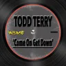 Come On Get Down - 2025 Edit by Todd Terry cover art