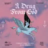 A Drug From God by Chris Lake cover art