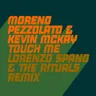 Touch Me - Lorenzo Spano & The Rituals Extended Mix by Kevin McKay cover art
