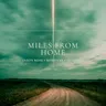 Miles From Home cover art