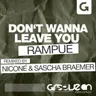 Don't Wanna Leave You - Niconé and Sascha Braemer Remix cover art