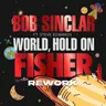 World Hold On (Children of the Sky) - FISHER Rework by Fisher cover art