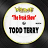 The Freak Show - Extended Mix by Todd Terry cover art