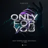 Only For You - Bass Modulators Remix cover art
