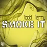 Smoke It by Todd Terry cover art