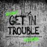 Get in Trouble (So What) by Vini Vici cover art