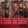 A Cara do Crime - Remix by Öwnboss cover art